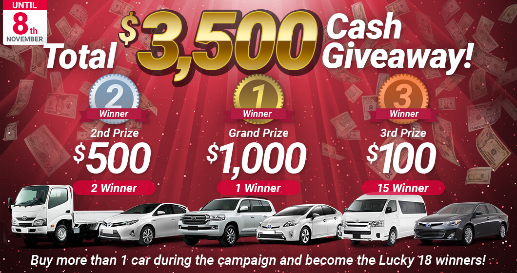 $3,500 Cash Giveaway Campaign - Buy more than 1 car during the campaign and become the Lucky 18 winners!